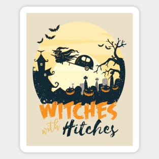 Witches with Hitches Magnet